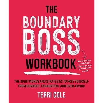 The Boundary Boss Workbook - by  Terri Cole (Paperback)