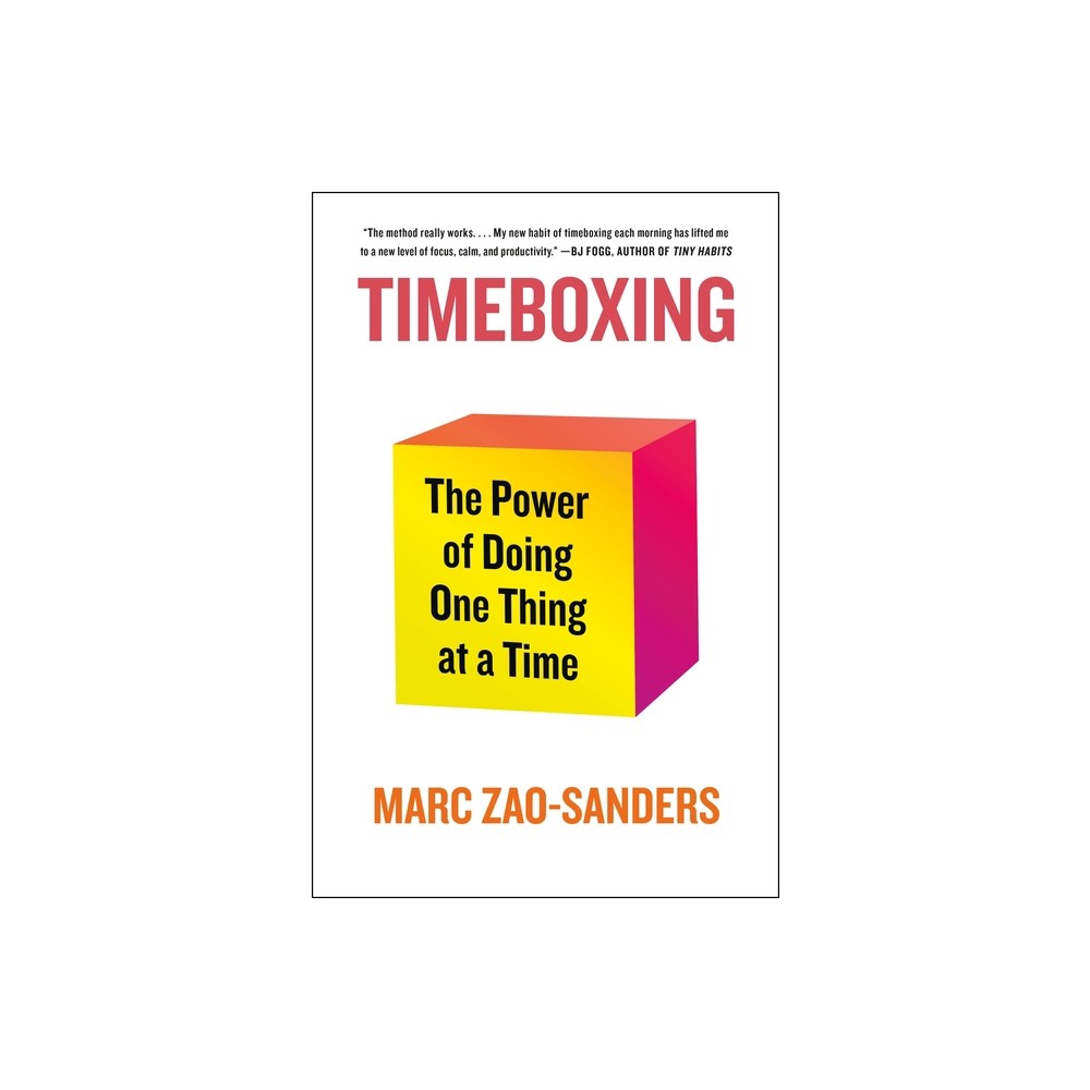 Timeboxing - by Marc Zao-Sanders (Paperback)