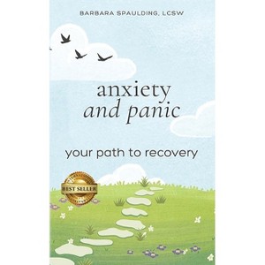 Anxiety and Panic - by  Barbara Spaulding (Paperback) - 1 of 1