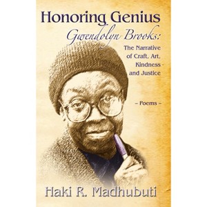 Honoring Genius - by  Haki R Madhubuti (Paperback) - 1 of 1