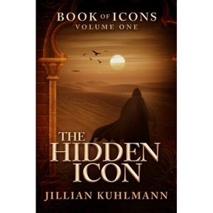 The Hidden Icon - by  Jillian Kuhlmann (Paperback) - 1 of 1