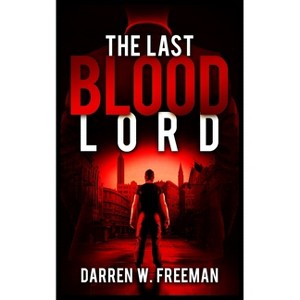 The Last Blood Lord - by  Darren Freeman (Paperback) - 1 of 1