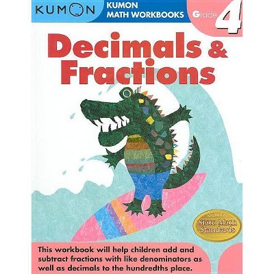 Decimals & Fractions, Grade 4 - (Kumon Math Workbooks) (Paperback)