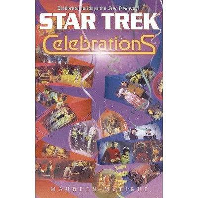 Celebrations - (Star Trek) by  Maureen McTigue (Paperback)