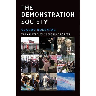 The Demonstration Society - (Infrastructures) by  Claude Rosental (Paperback)