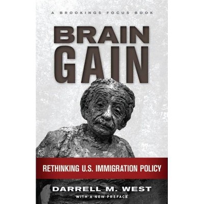 Brain Gain - (Brookings Focus Book) by  Darrell M West (Paperback)