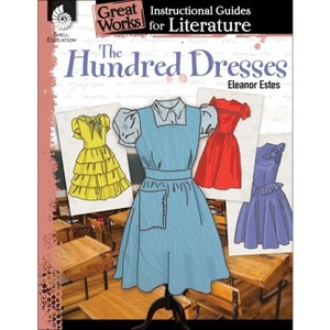 The Hundred Dresses - (Great Works) by  Jodene Lynn Smith & Jodene Smith (Paperback) - 1 of 1