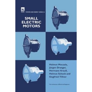 Small Electric Motors - (Energy Engineering) by  Helmut Moczala & Jürgen Draeger & Hermann Krauß & Helmut Schock & Siegfried Tillner (Hardcover) - 1 of 1