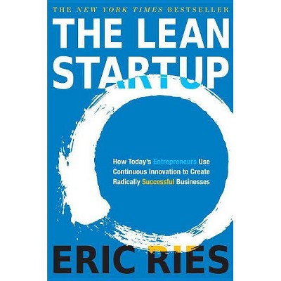 The Lean Startup - by  Eric Ries (Hardcover)