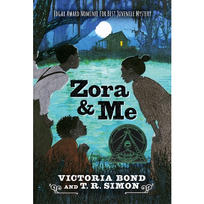 Zora and Me - by  Victoria Bond & T R Simon (Paperback)