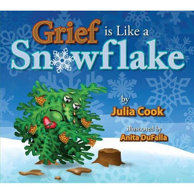 Grief Is Like a Snowflake - by  Julia Cook (Paperback)