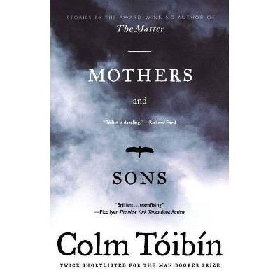 Mothers and Sons - by  Colm Toibin (Paperback)