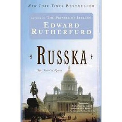 Russka - by  Edward Rutherfurd (Paperback)