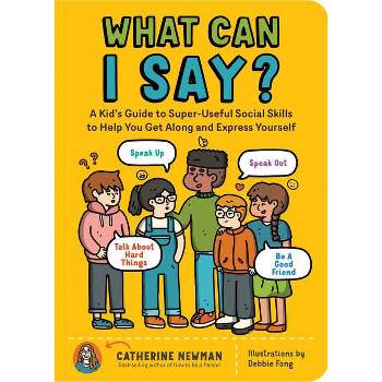 What Can I Say? - by  Catherine Newman (Paperback)
