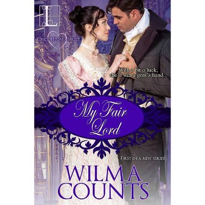 My Fair Lord - by  Wilma Counts (Paperback)