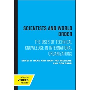 Scientists and World Order - by  Ernst B Haas & Mary Pat Williams & Don Babai (Paperback) - 1 of 1