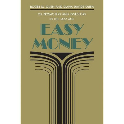 Easy Money - by  Roger M Olien & Diana Davids Hinton (Paperback)