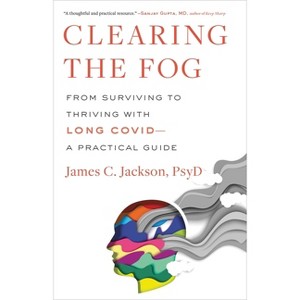 Clearing the Fog - by  James C Jackson (Hardcover) - 1 of 1