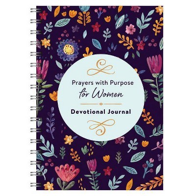 Prayers with Purpose for Women Devotional Journal - by  Compiled by Barbour Staff (Spiral Bound)