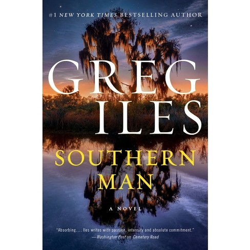 Southern Man - (penn Cage) By Greg Iles (hardcover) : Target
