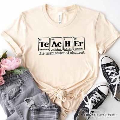 Teacher The Inspirational Element T-Shirt, Periodic Table Appreciation Tee| OrnamentallyYou