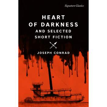 Heart of Darkness and Selected Short Fiction - (Signature Editions) by  Joseph Conrad (Paperback)