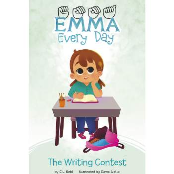 The Writing Contest - (Emma Every Day) by  C L Reid (Paperback)