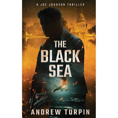 The Black Sea - by  Andrew Turpin (Paperback)