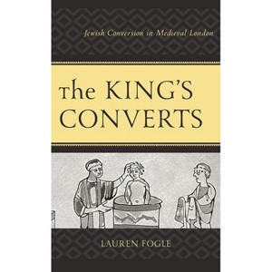 The King's Converts - by  Lauren Fogle (Hardcover) - 1 of 1