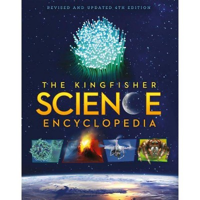 The Kingfisher Science Encyclopedia - (Kingfisher Encyclopedias) by  Charles Taylor & Kingfisher Books (Hardcover)