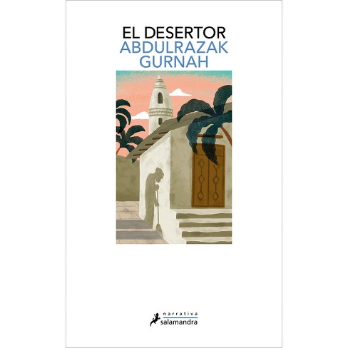 El Desertor. Premio Nobel de Literatura 2021 / Desertion - by  Abdulrazak Gurnah (Paperback) - image 1 of 1