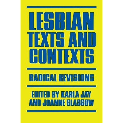 Lesbian Texts and Contexts - (Feminist Crosscurrents) by  Karla Jay & Renee Vivien & Allen Young (Paperback)