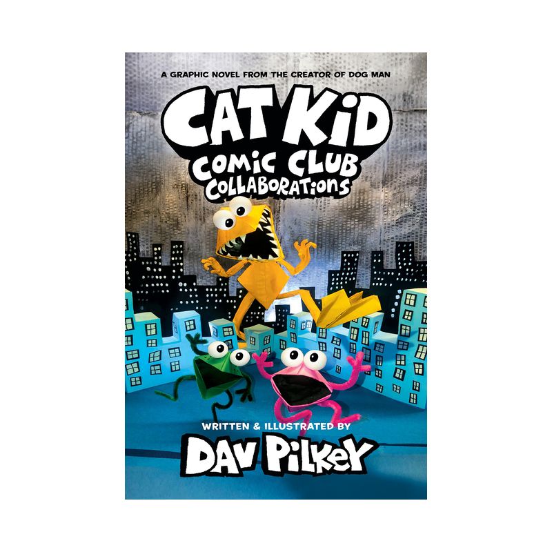 Cat Kid Comic Club #4: A Graphic Novel: From the Creator of Dog Man - by  Dav Pilkey (Hardcover), 1 of 2