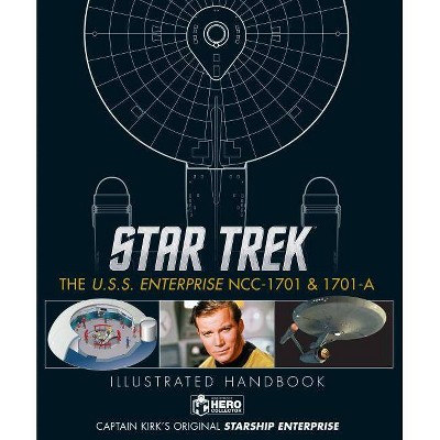 Star Trek: The U.S.S. Enterprise Ncc-1701 Illustrated Handbook - Annotated by  Ben Robinson & Marcus Riley & Simon Hugo (Hardcover)