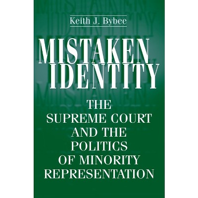 Mistaken Identity - by  Keith J Bybee (Paperback)