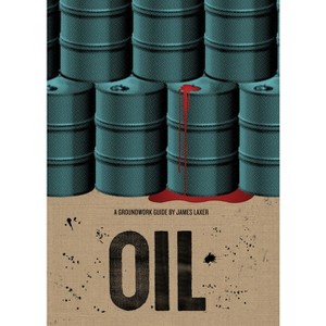 Oil - (Groundwork Guides) by  James Laxer (Paperback) - 1 of 1