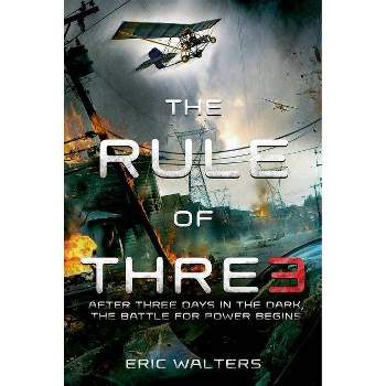 The Rule of Three - by  Eric Walters (Paperback)
