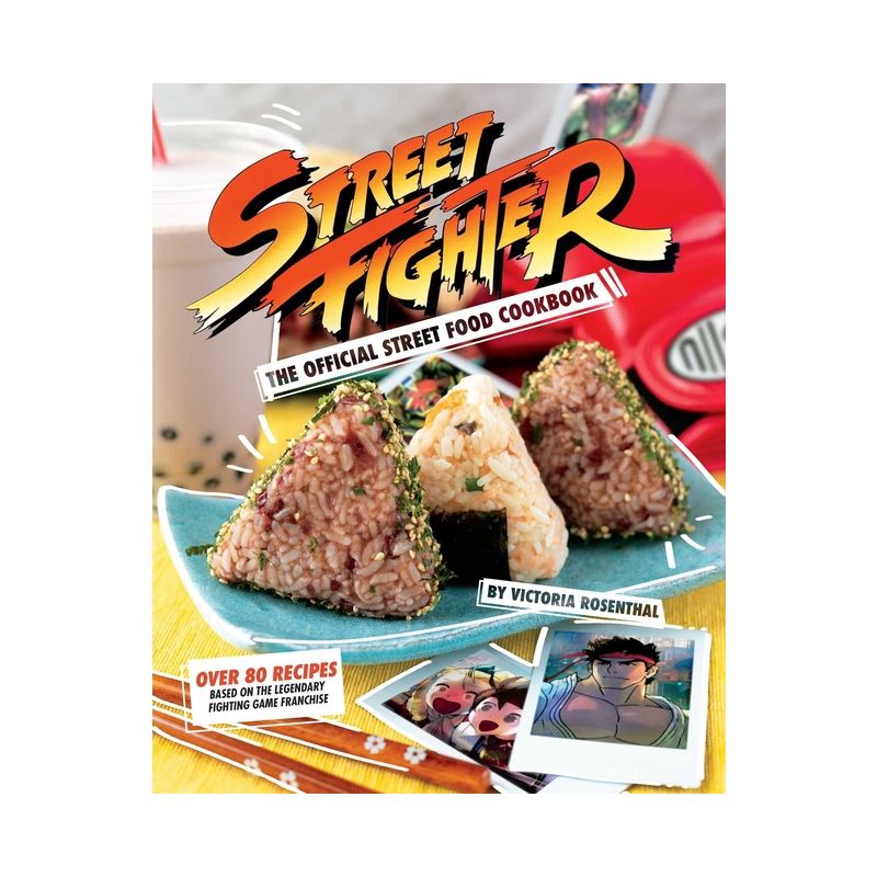 Street Fighter: The Official Street Food Cookbook - by  Victoria Rosenthal (Hardcover), 1 of 4