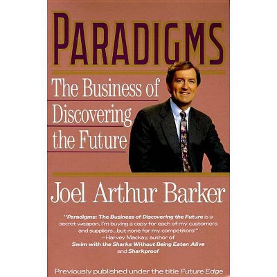 Paradigms - by  Joel a Barker (Paperback)