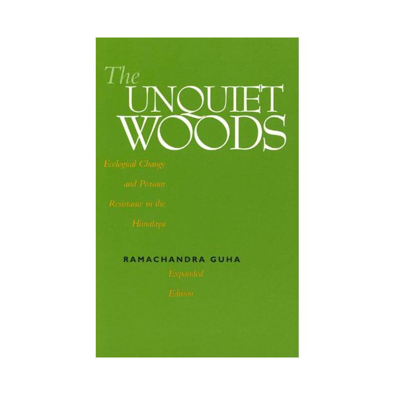 The Unquiet Woods - by  Ramachandra Guha (Paperback), 1 of 2
