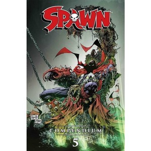 Spawn Compendium Volume 5 - by  Todd McFarlane & Will Carton & Jon Goff (Paperback) - 1 of 1