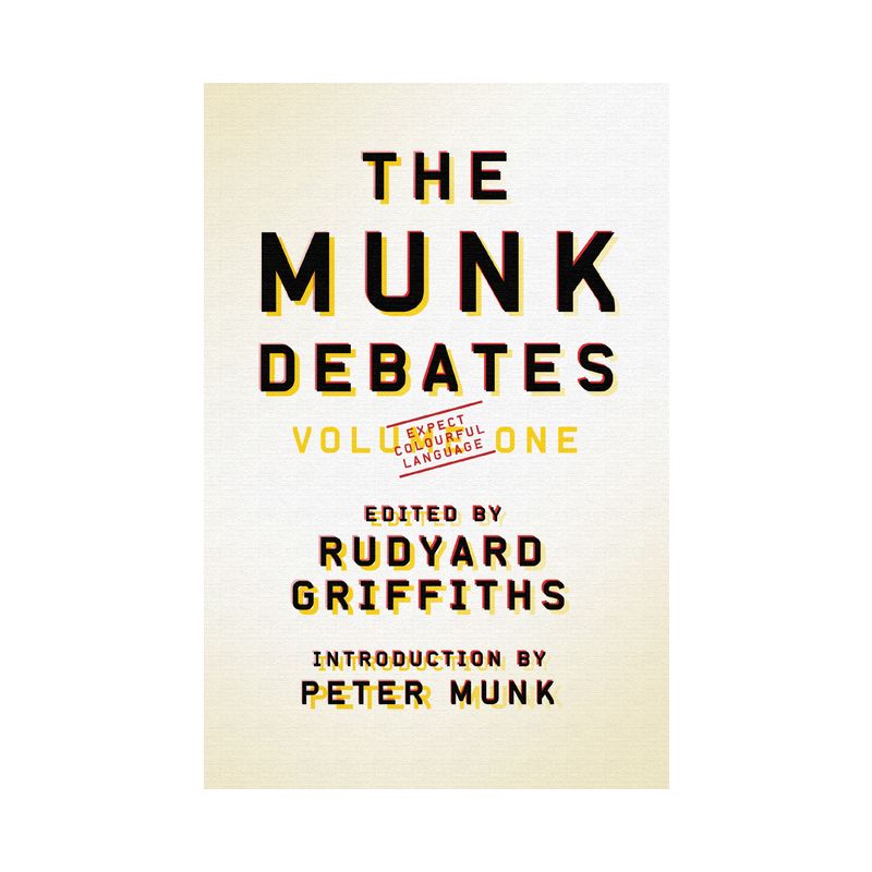 The Munk Debates - by  Rudyard Griffiths & Patrick Luciani (Paperback), 1 of 2