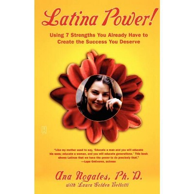 Latina Power! - by  Ana Nogales (Paperback)