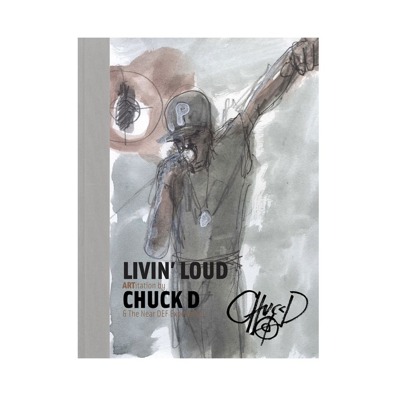 Livin' Loud - by  Chuck D (Hardcover), 1 of 2