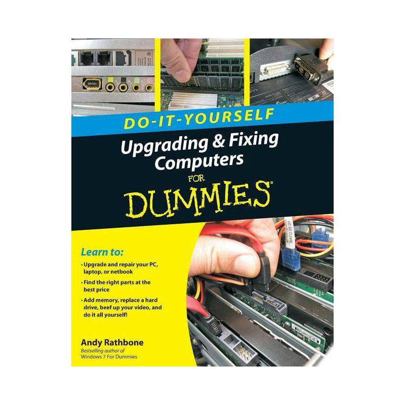 Do-It-Yourself Upgrading & Fixing Computer for Dummies - (For Dummies) by  Andy Rathbone (Paperback), 1 of 2