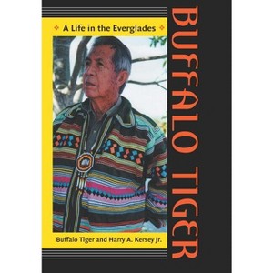 Buffalo Tiger - (Indians of the Southeast) by Buffalo Tiger & Harry A Kersey - 1 of 1