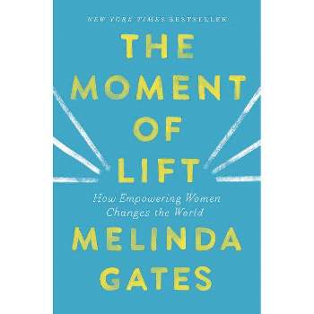 The Moment of Lift - by Melinda Gates