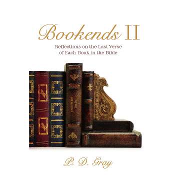 Bookends II - by  P D Gray (Paperback)