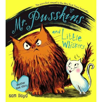 Mr. Pusskins and Little Whiskers - by  Sam Lloyd (Hardcover)