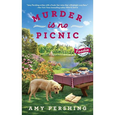 Murder Is No Picnic - (A Cape Cod Foodie Mystery) by  Amy Pershing (Paperback) - image 1 of 1